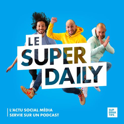 Le Super Daily, toute l'actualité social media servie sur un podcast